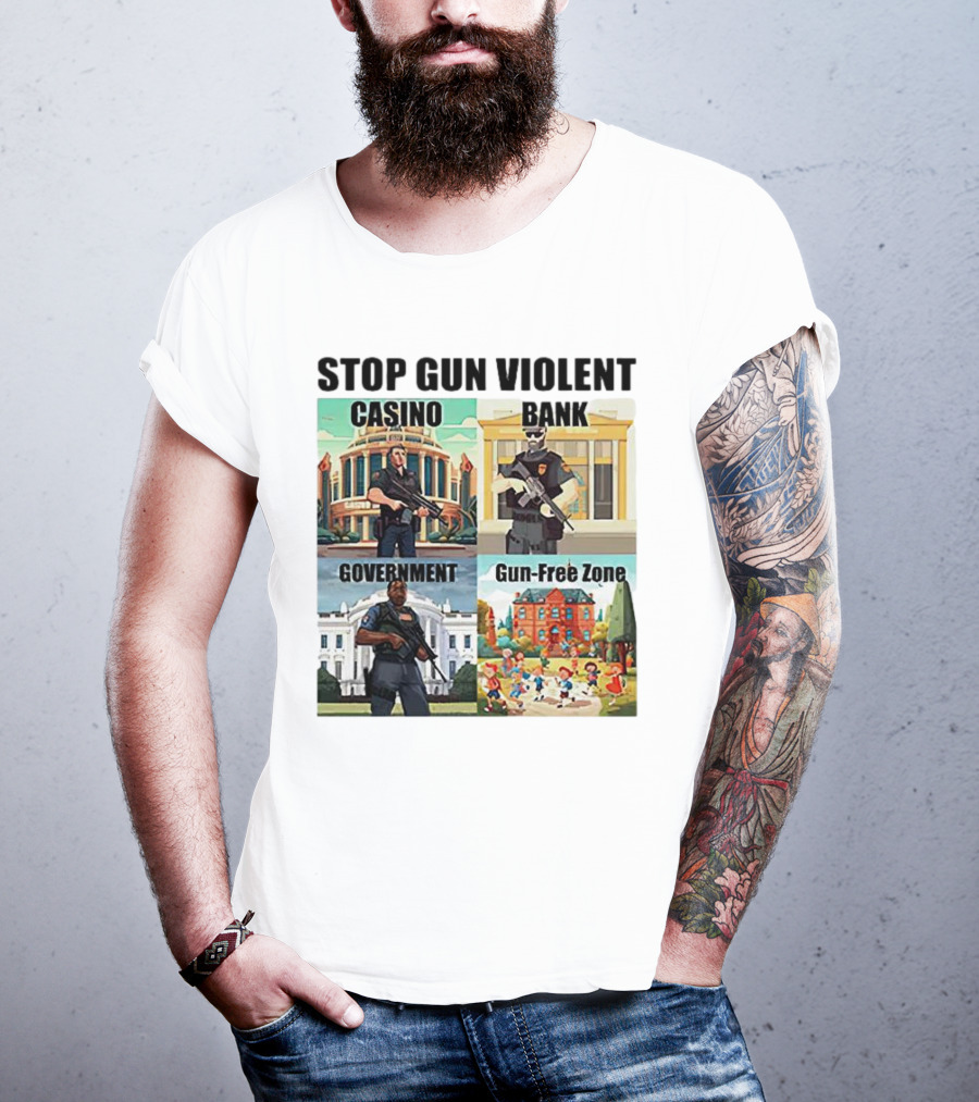 Stop Gun Violent Casino Bank Government Gun-Free Zone T-Shirt