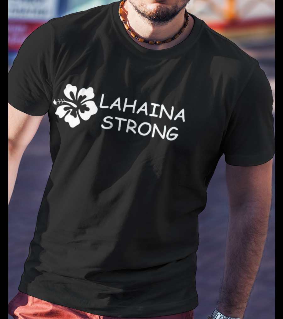 Lahaina Strong Hibiscus Support Maui T-Shirt