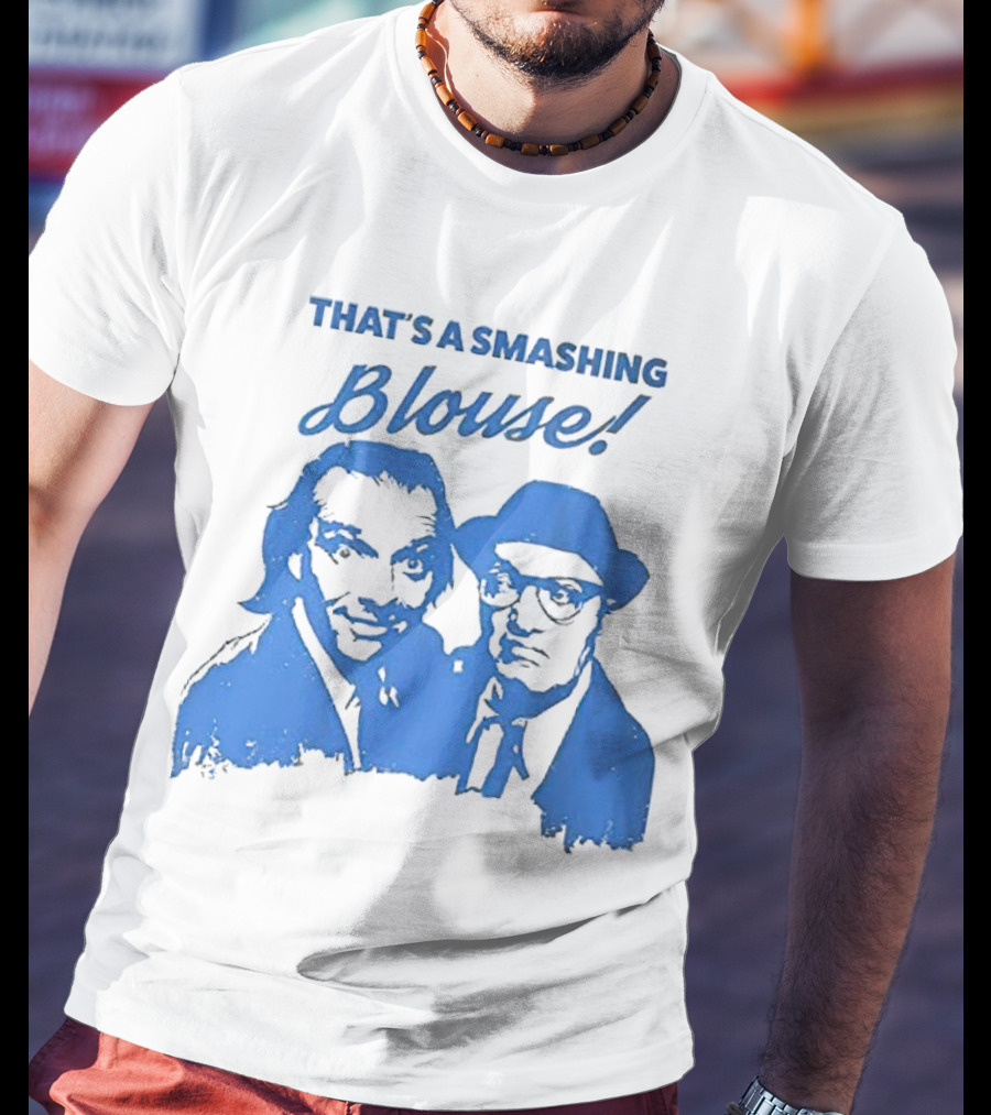 That’s A Smashing Blouse T-Shirt