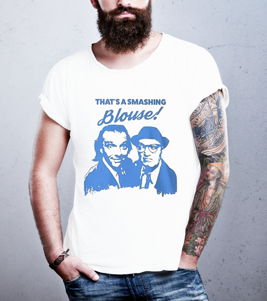 That’s A Smashing Blouse T-Shirt