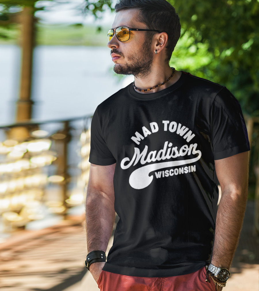 Mad Town Madison Wisconsin T-Shirt