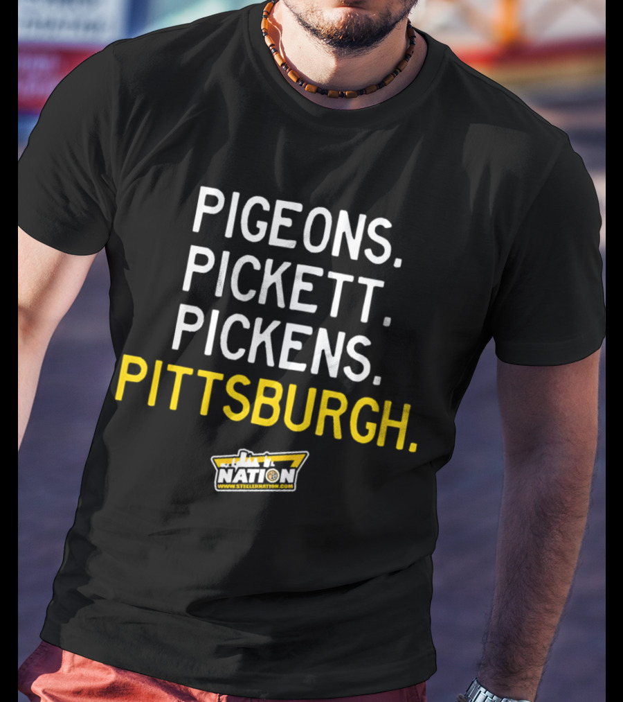 Pigeons Pickett Pickens Pittsburgh Steelers Nation T-Shirt