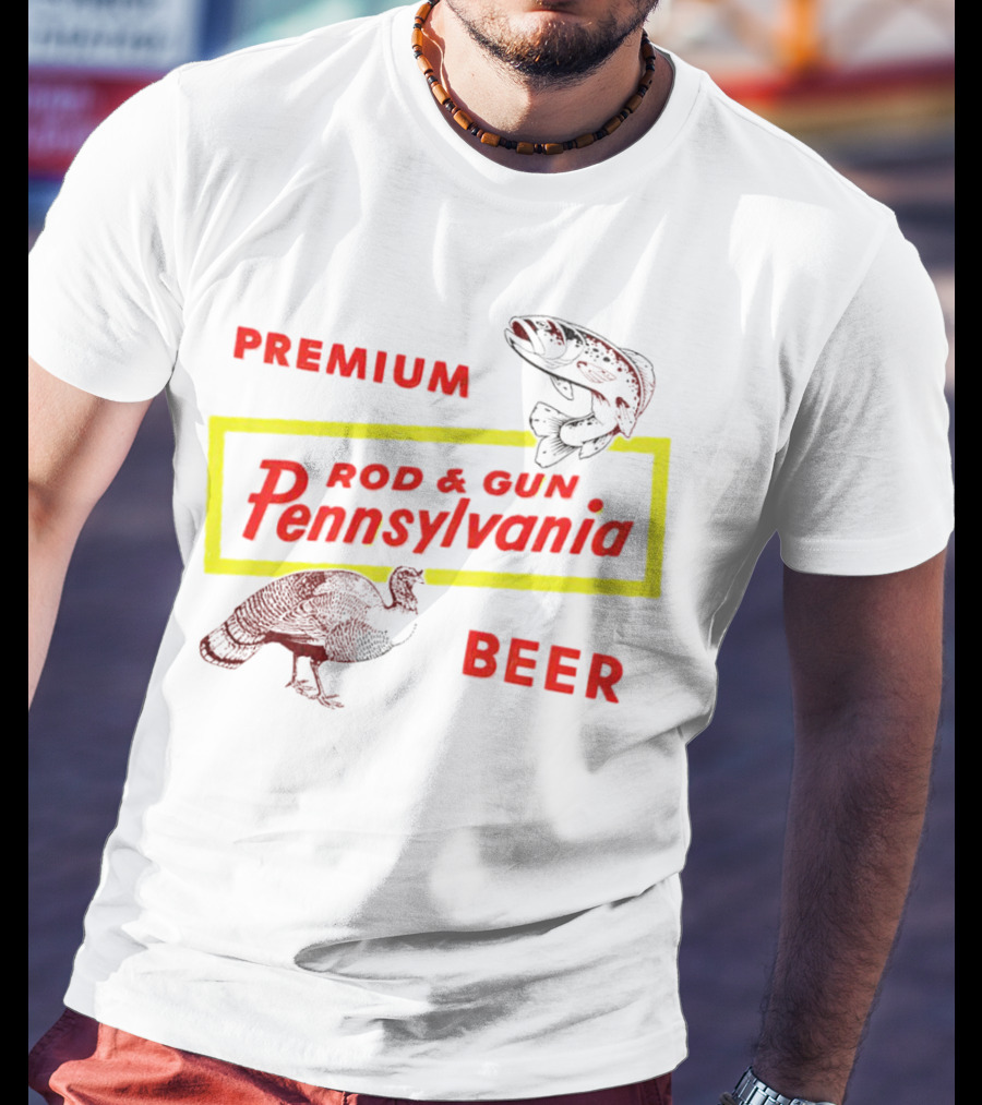 Premium Rod And Gun Pennsylvania Beer T-Shirt