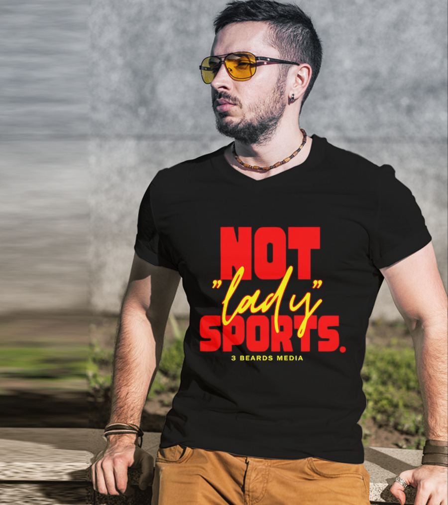 Not Lady Sports 3 Beards Media T-Shirt