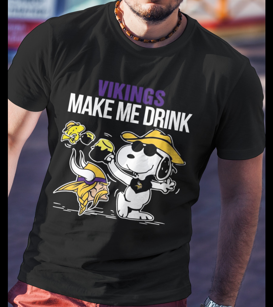 Vikings Snoopy Make Me Drink Fun T-Shirt