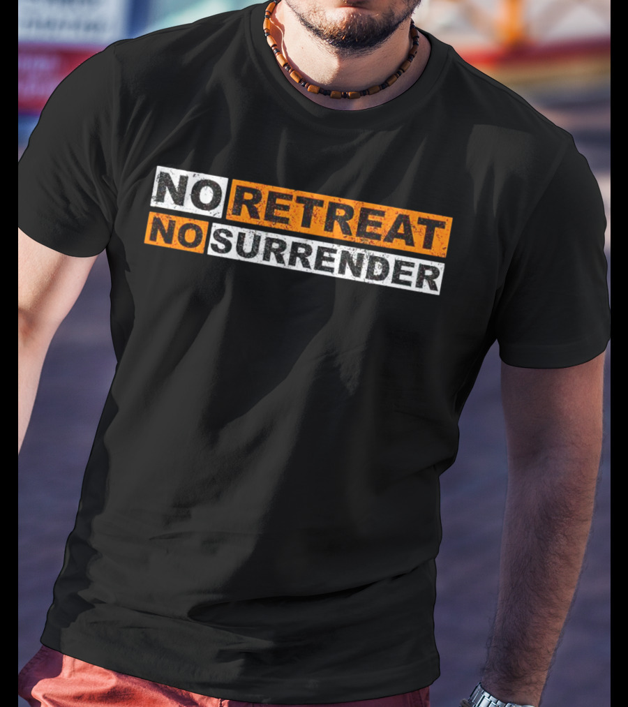 No Retreat No Surrender Vintage Distressed Typography T-Shirt