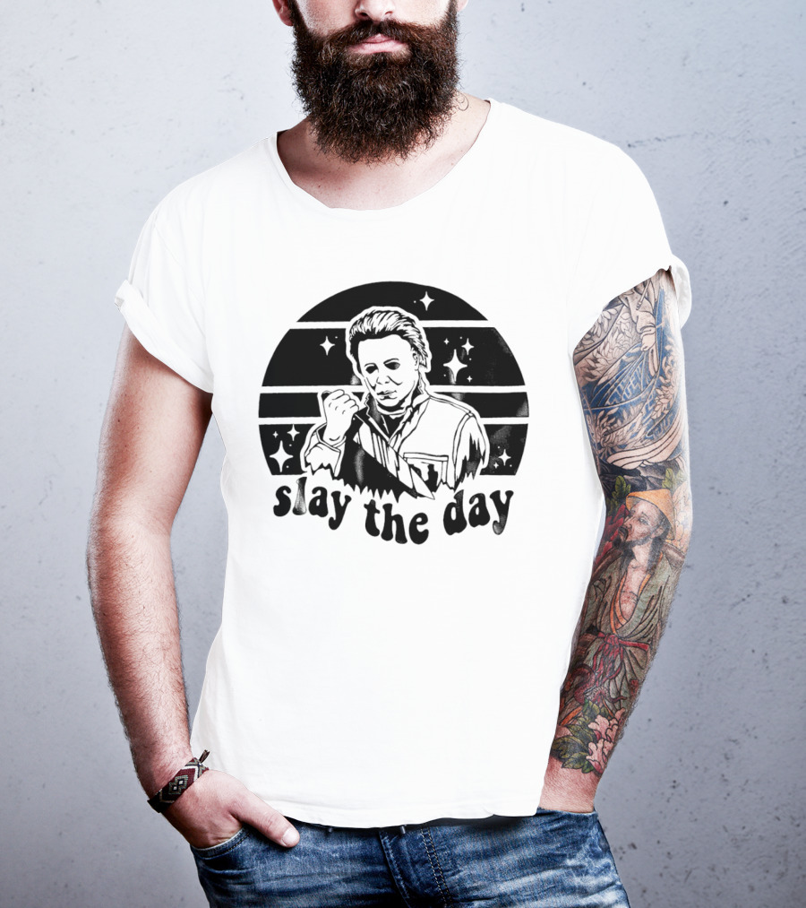 Michael Myers Slay The Day Halloween T-Shirt