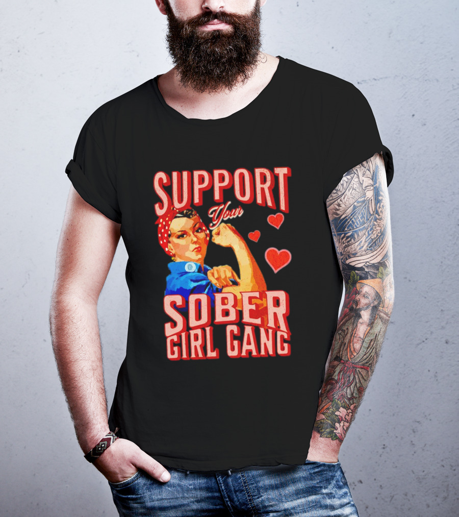 Support Your Sober Girl Gang Rosie The Riveter Hearts T-Shirt