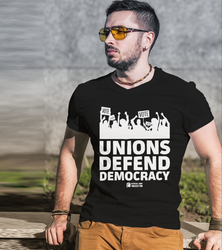 Vote Unions Defend Democracy American Labor Movement AFL-CIO Workers' Rights Nicole Sandler Foundation T-Shirt