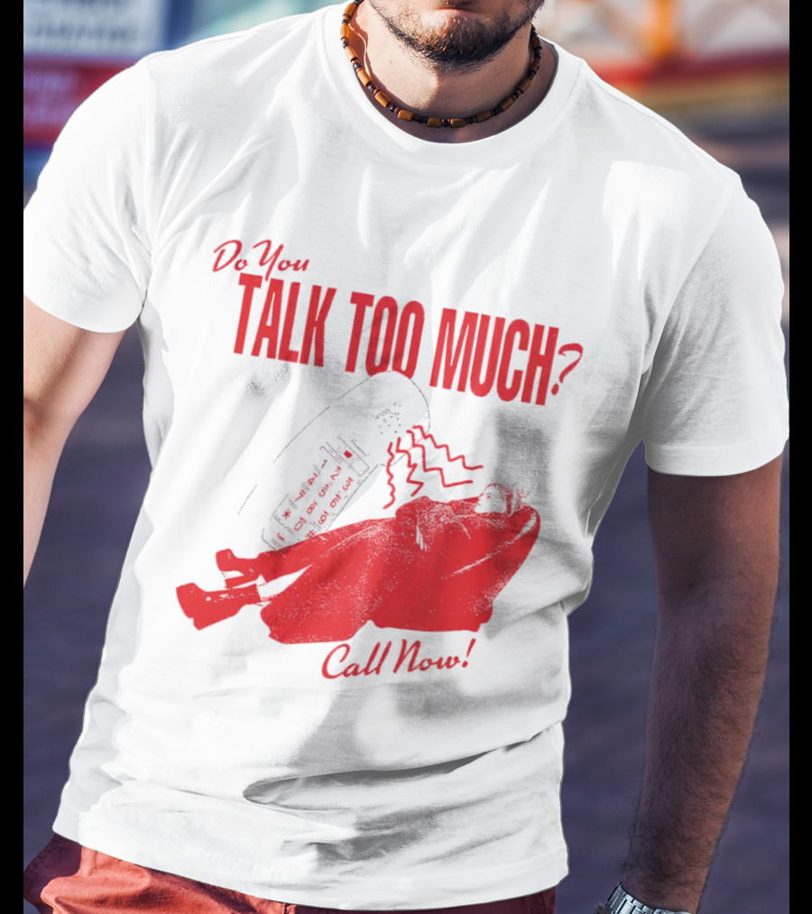 Do You Talk Too Much Call Now Retro Phone And Reclining Figure T-Shirt
