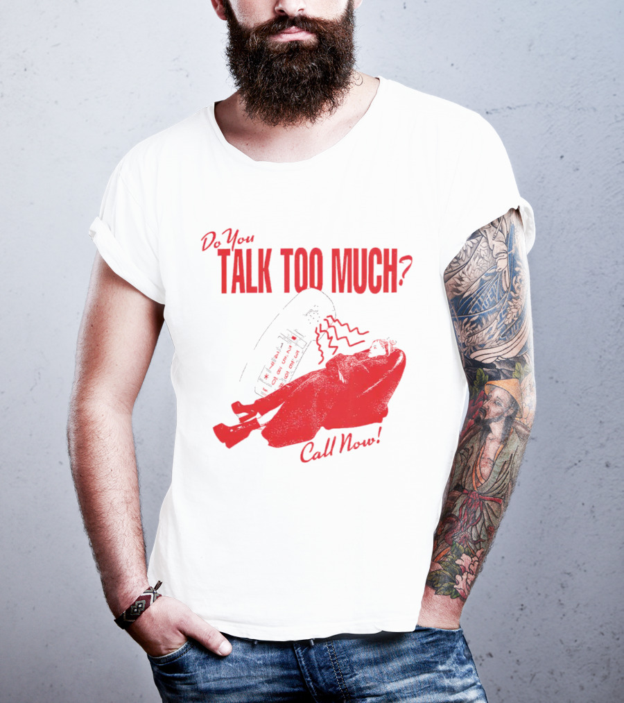 Do You Talk Too Much Call Now Retro Phone And Reclining Figure T-Shirt