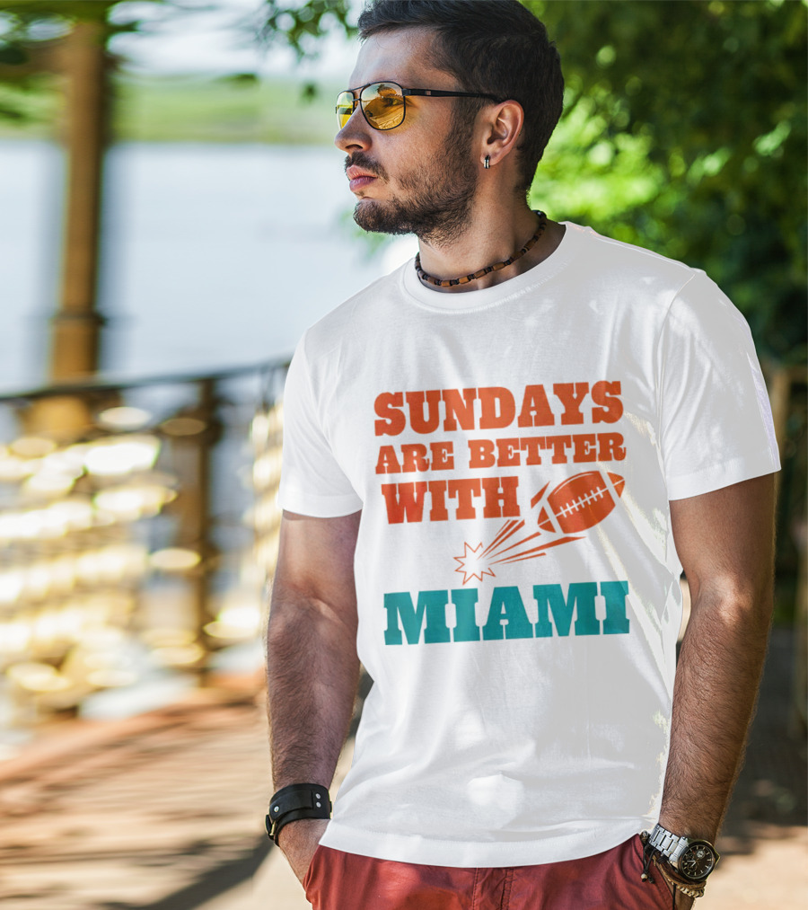 Sundays Are Better With Miami Football T-Shirt