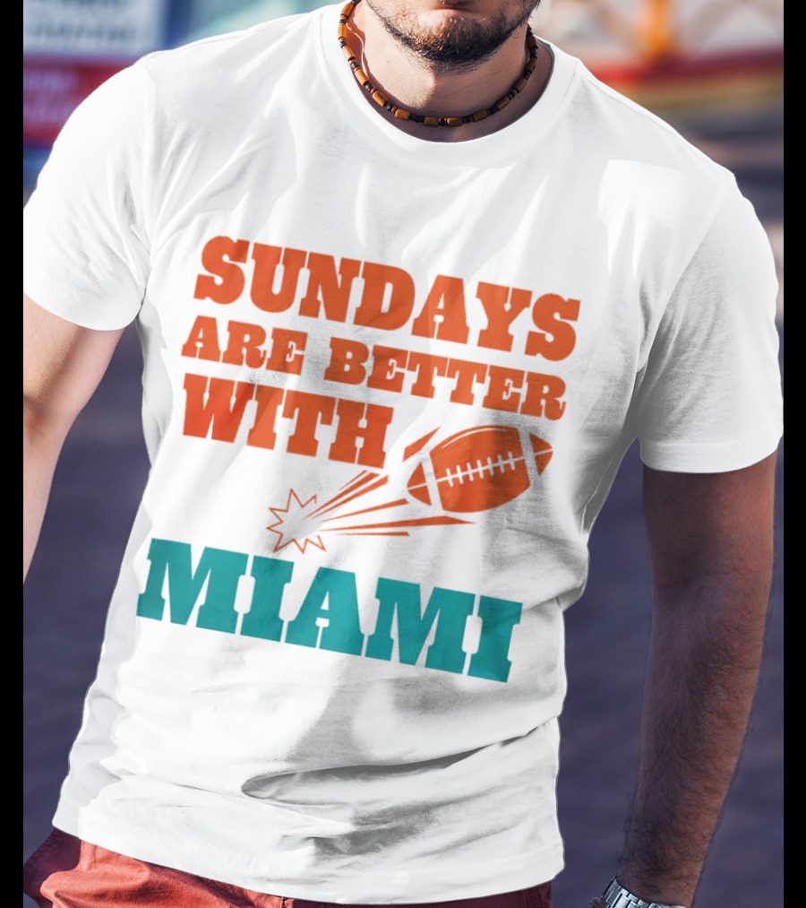 Sundays Are Better With Miami Football T-Shirt