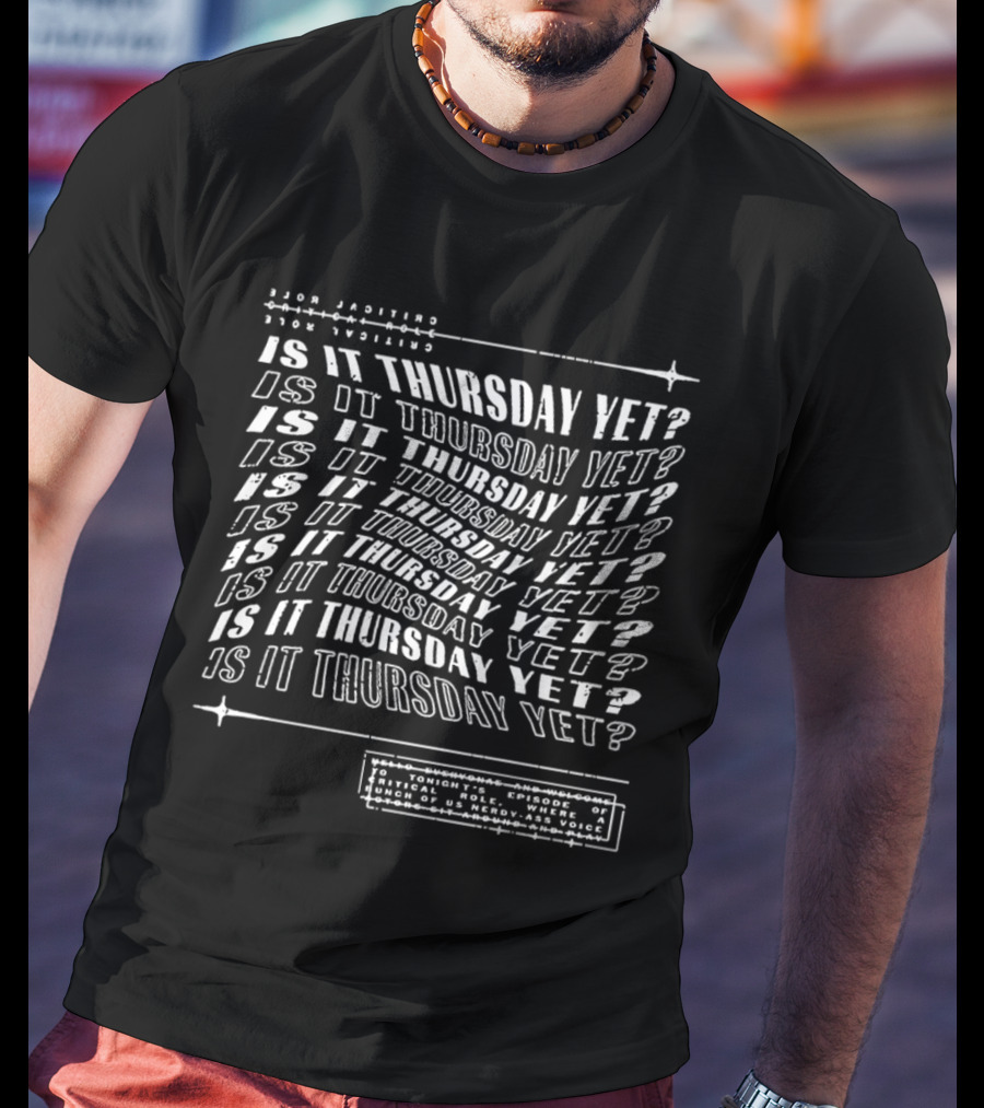 Critical Role Is It Thursday Yet Episode Dungeons Dragons Nerdy Voice T-Shirt