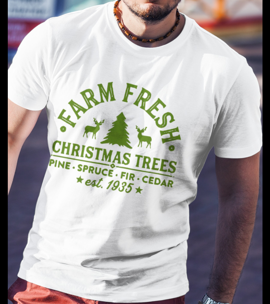Farm Fresh Christmas Trees Pine Spruce Fir Cedar Est 1935 T-Shirt