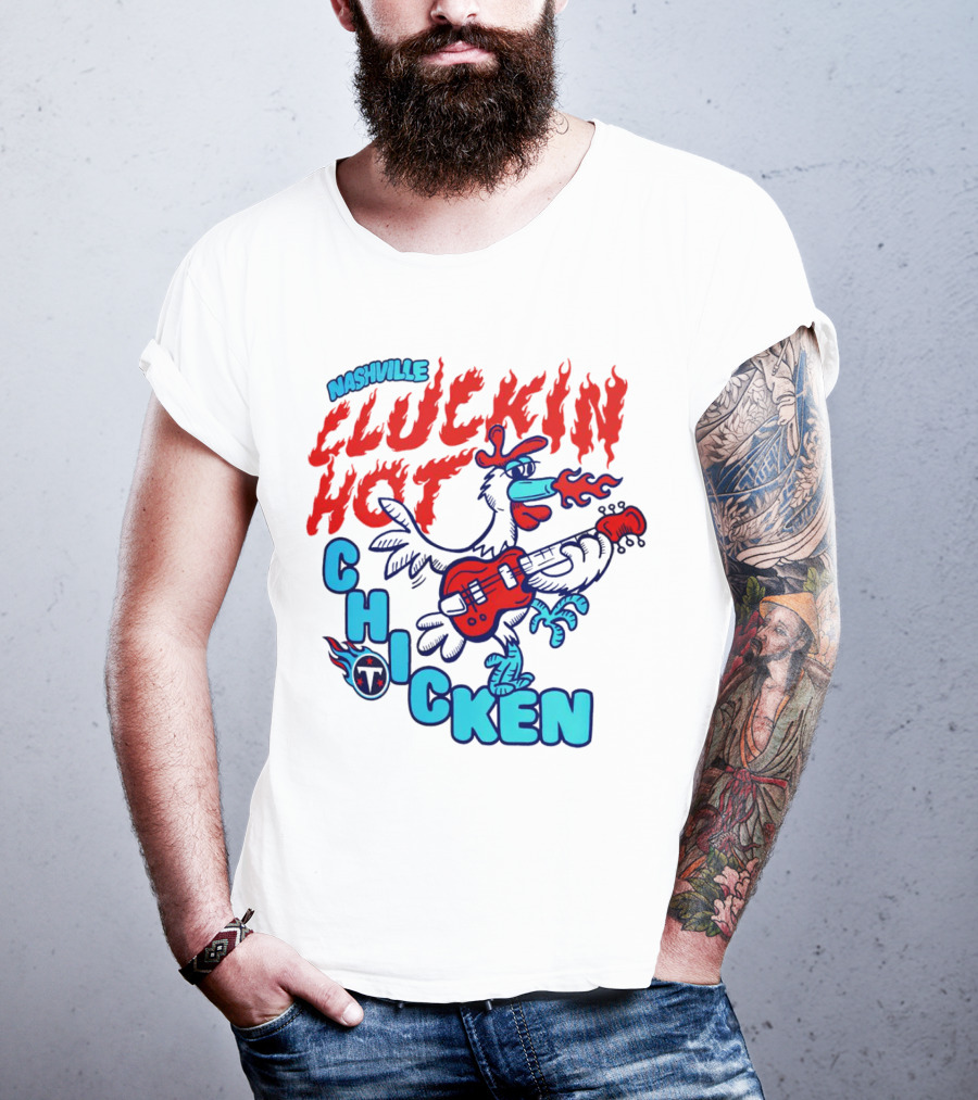 Nashville Cluckin Hot Chicken Tennessee Titans Guitar Rooster T-Shirt