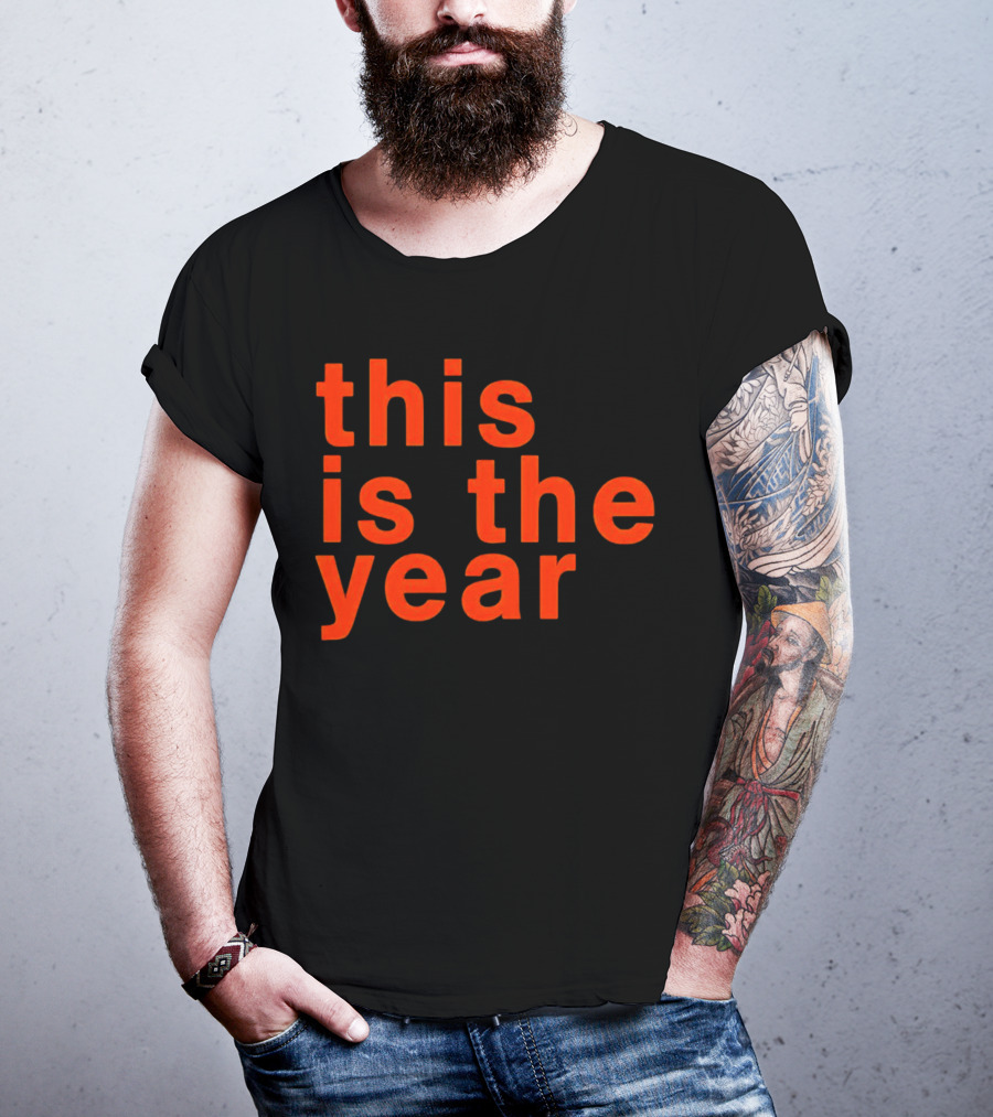 This Is The Year T-Shirt