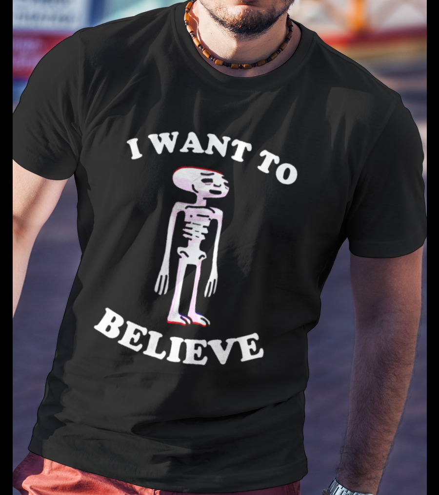 I Want To Believe Skeleton Meme T-Shirt
