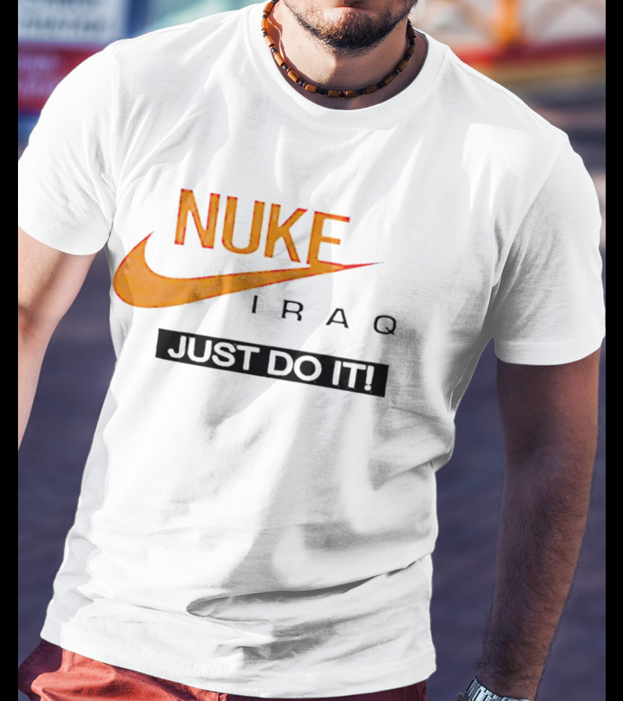 Nuke Iraq Just Do It Swoosh T-Shirt