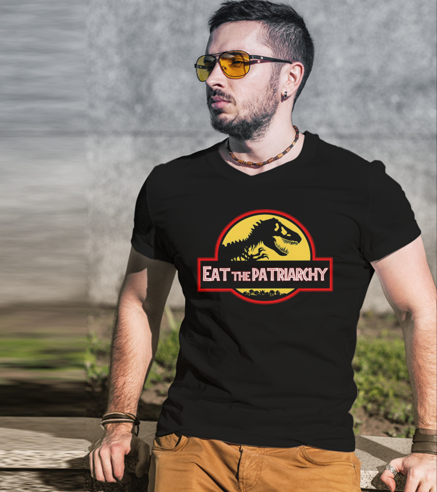 Eat The Patriarchy Feminist Dinosaur Movie T-Shirt