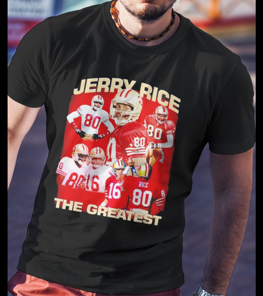 Jerry Rice The Greatest San Francisco 49ers Number 80 Legend T-Shirt