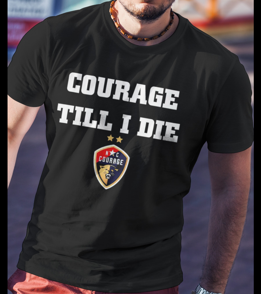 North Carolina Courage Till I Die NC Courage Soccer Emblem T-Shirt