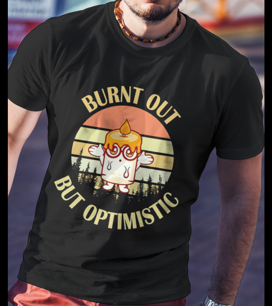 Burnt Out But Optimistic Vintage Candle Cartoon Forest Sunset T-Shirt