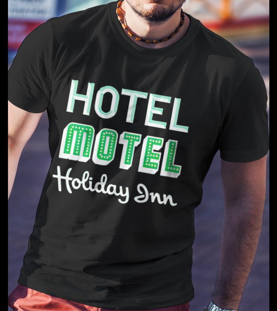 HOTEL MOTEL HOLIDAY INN Retro Font Playful Text T-Shirt