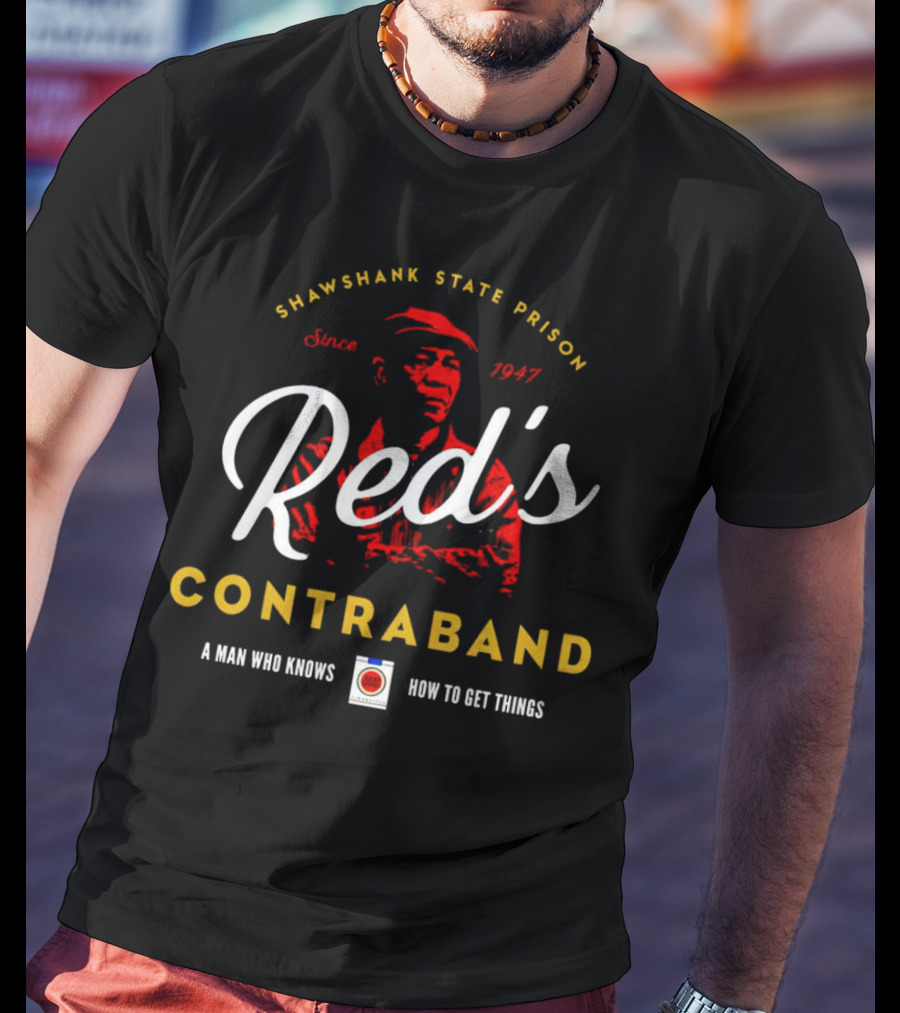 Shawshank State Prison Red's Contraband Since 1947 A Man Who Knows How To Get Things T-Shirt