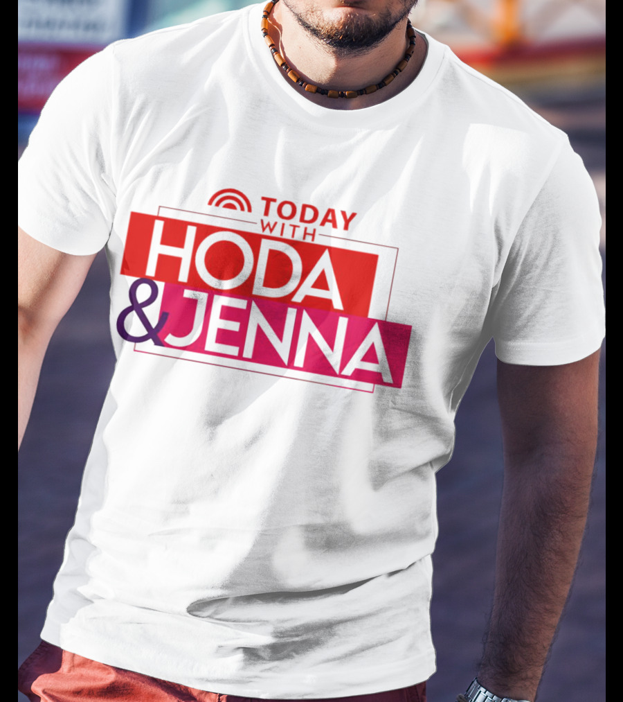 TODAY WITH HODA And JENNA T-Shirt