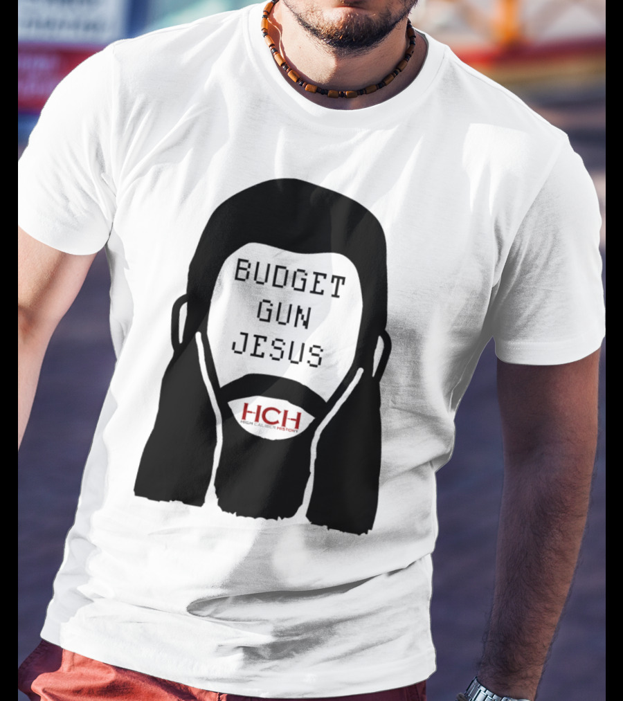 Budget Gun Jesus HCH T-Shirt