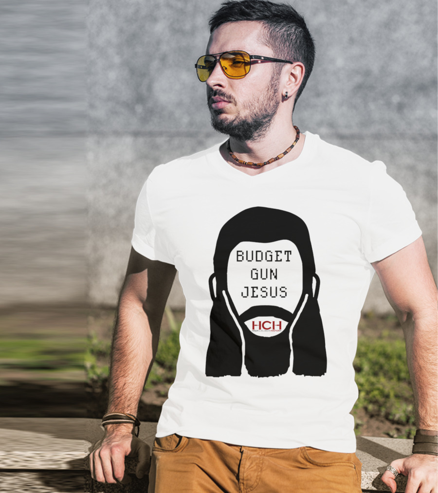 Budget Gun Jesus HCH T-Shirt