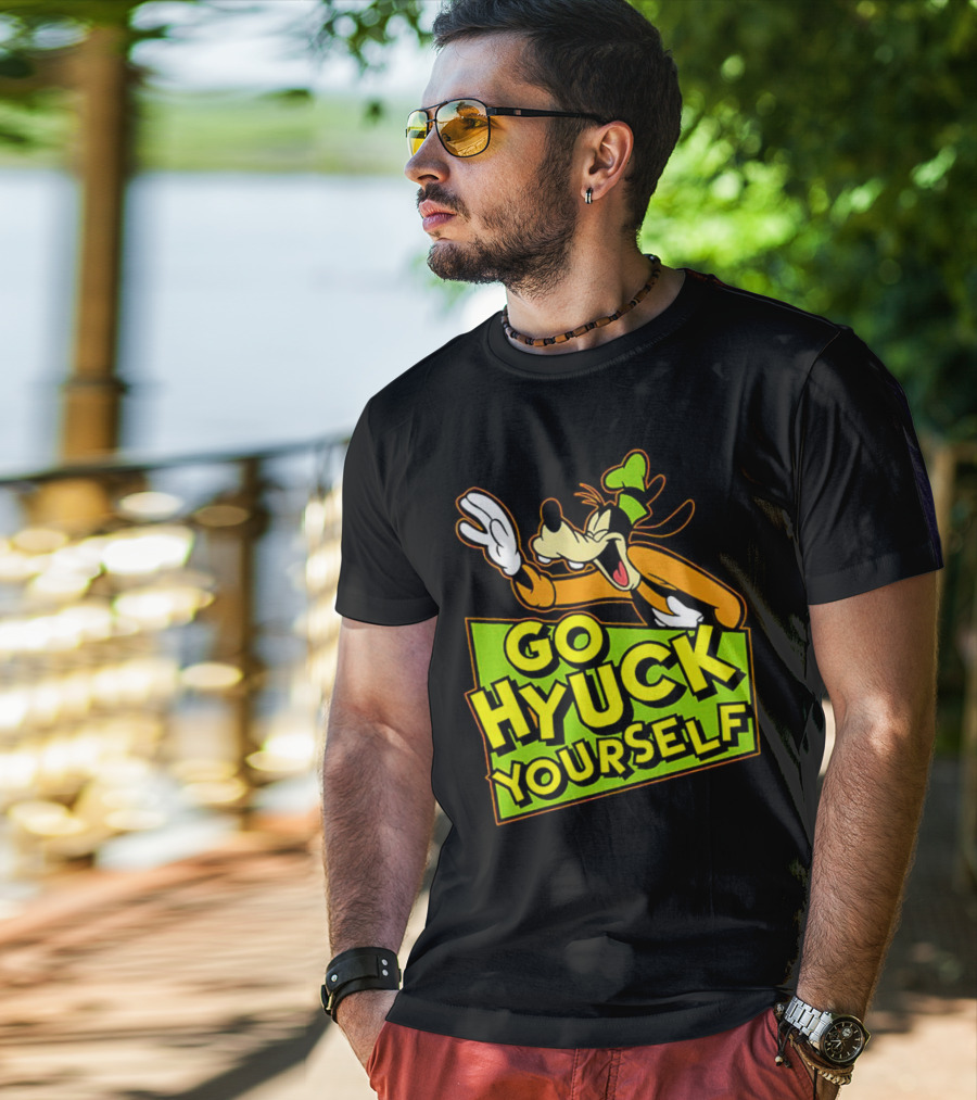 Go Hyuck Yourself Goofy Disney Character Humor T-Shirt