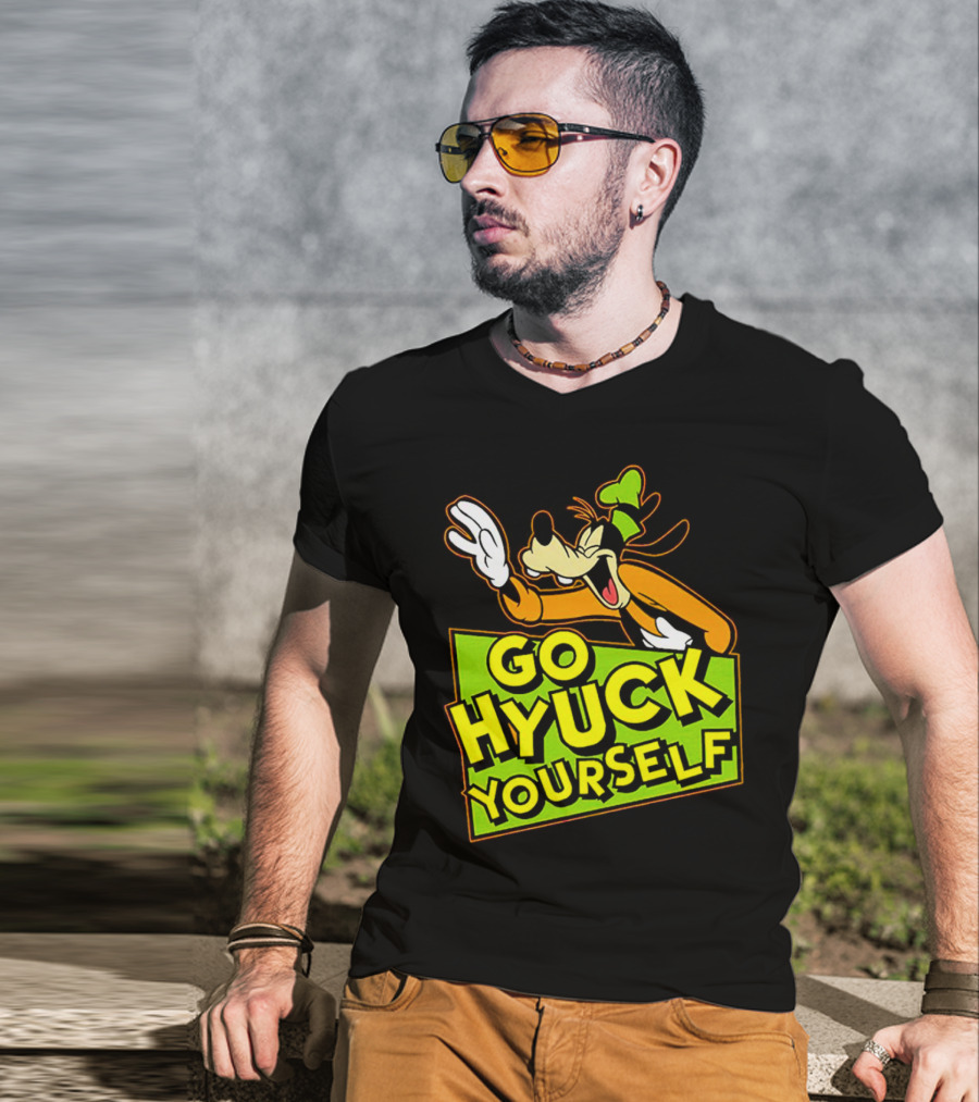 Go Hyuck Yourself Goofy Disney Character Humor T-Shirt