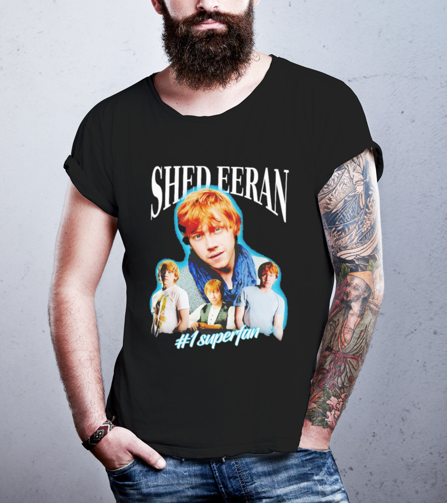 Shed Eeran #1 Superfan T-Shirt