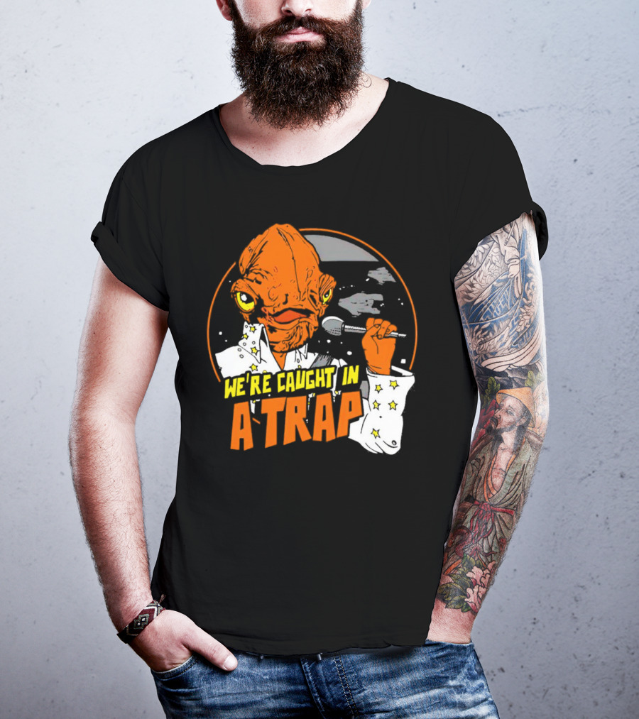We’re Caught In A Trap Admiral Ackbar Elvis Mashup T-Shirt