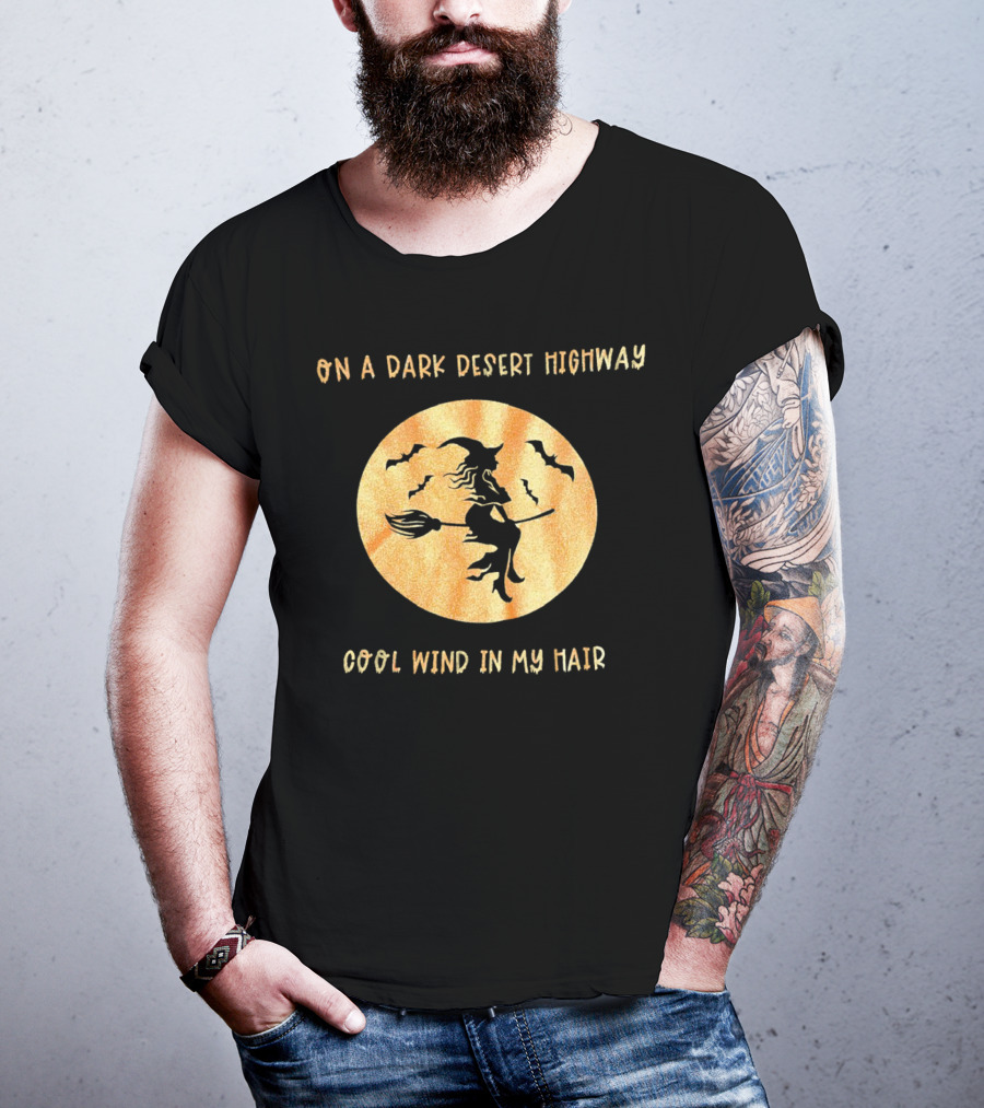 On A Dark Desert Highway Witch Cool Wind In My Hair Halloween Moon Bats T-Shirt