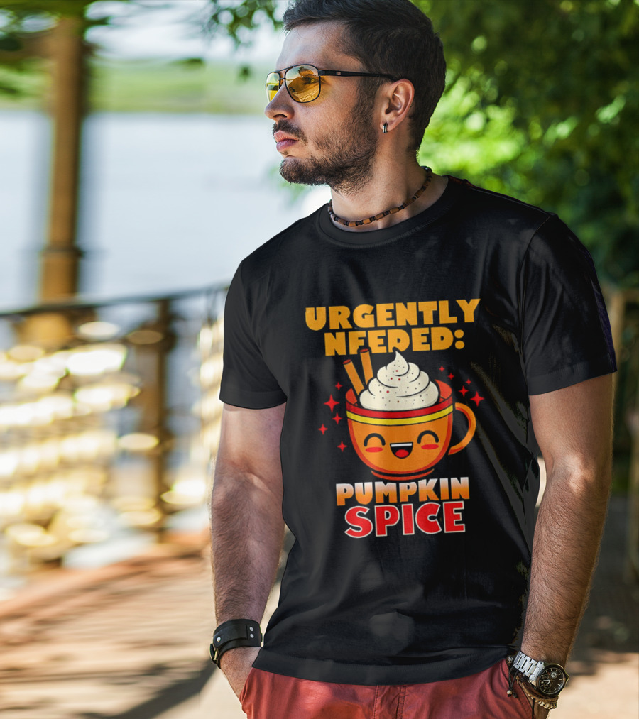 Urgently Needed Pumpkin Spice Whipped Cream Cinnamon Mug T-Shirt