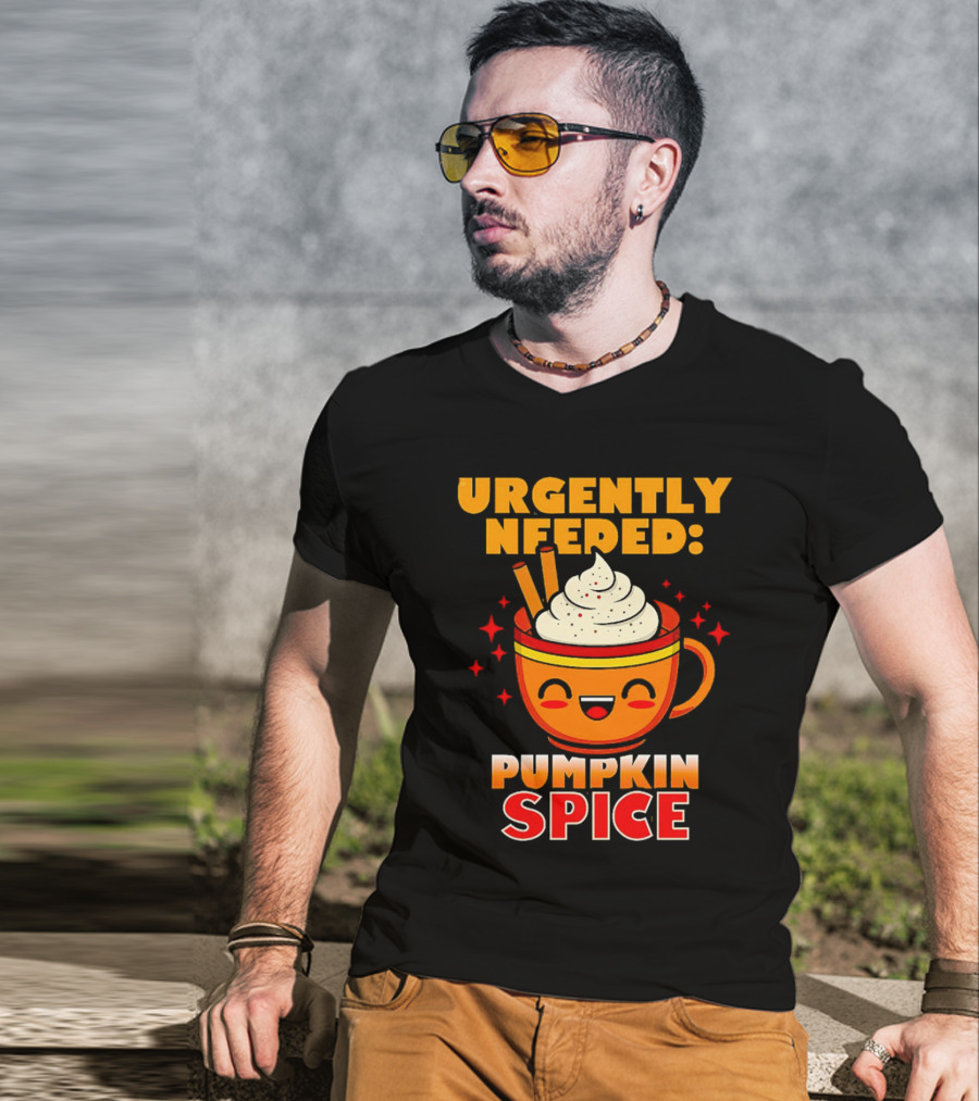 Urgently Needed Pumpkin Spice Whipped Cream Cinnamon Mug T-Shirt
