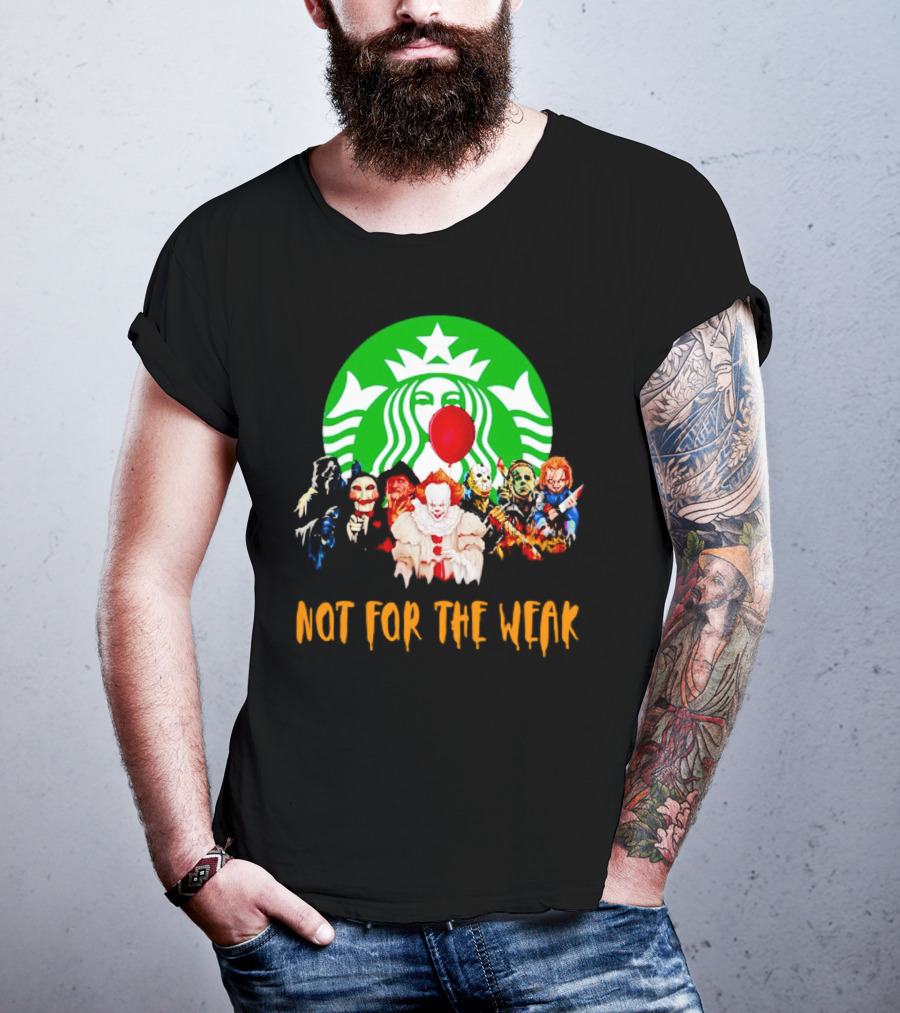 Starbucks Not For The Weak Horror Movie Characters Balloon T-Shirt
