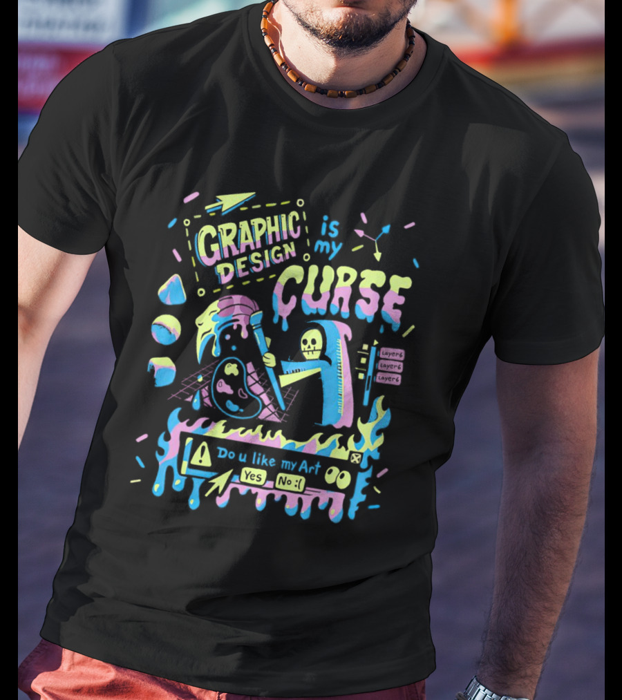 Graphic Design Is My Curse Do U Like My Art Layers Yes No Skeleton Hammer Retro Colors T-Shirt