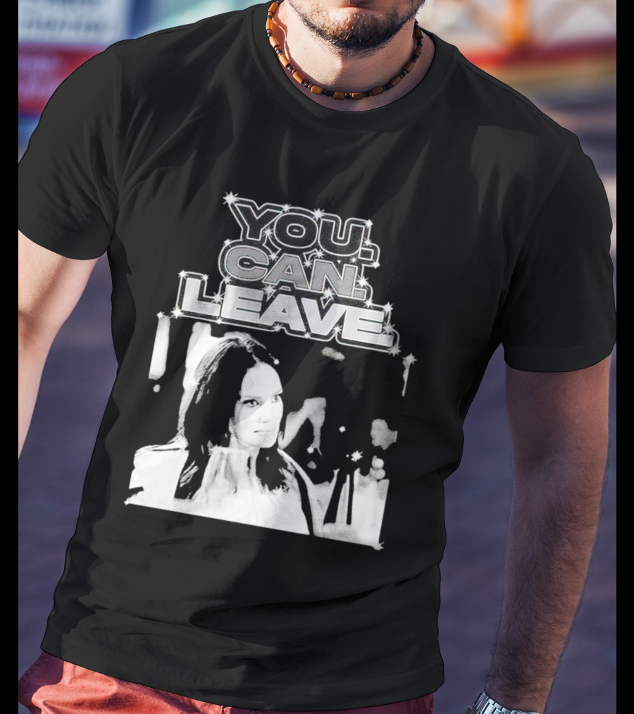 Meredith Marks You Can Leave Bold Black And White Image T-Shirt