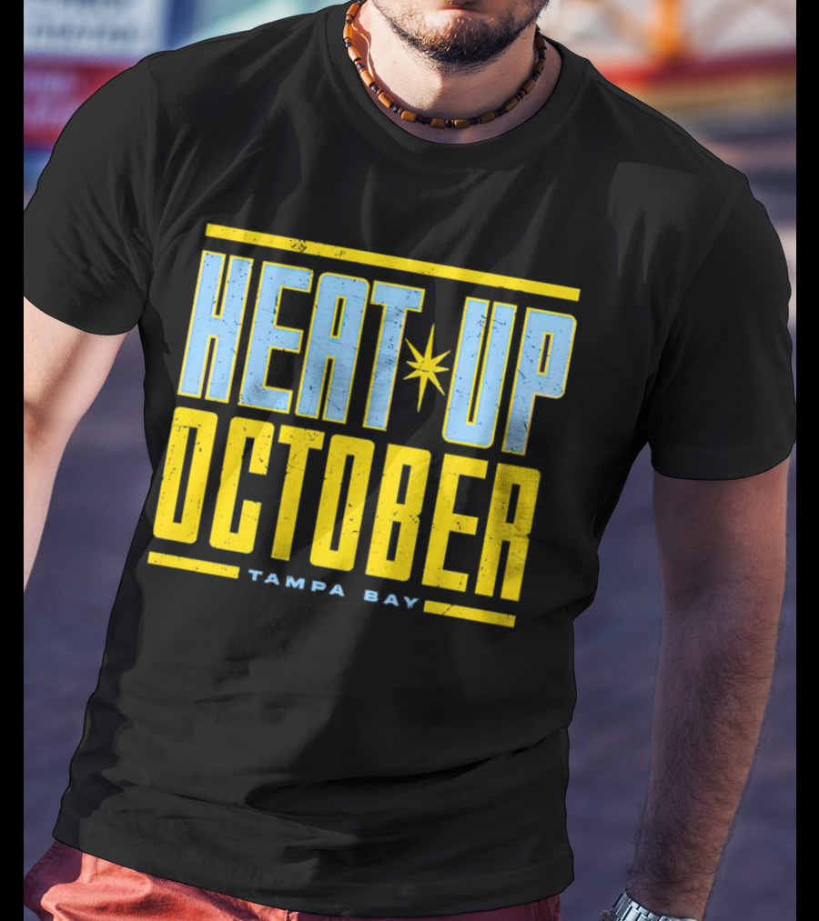 Tampa Bay Heat Up October Rays T-Shirt