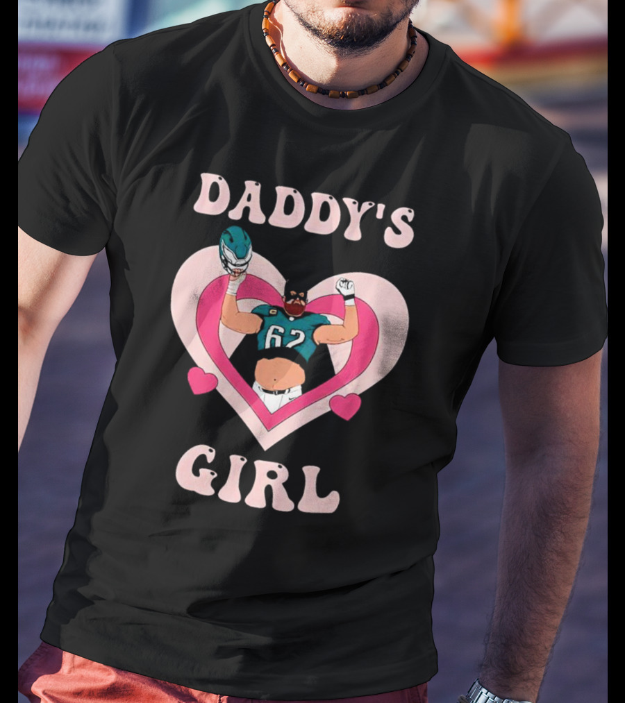 Daddy’s Girl 62 Philadelphia Eagles Football Player In Heart T-Shirt