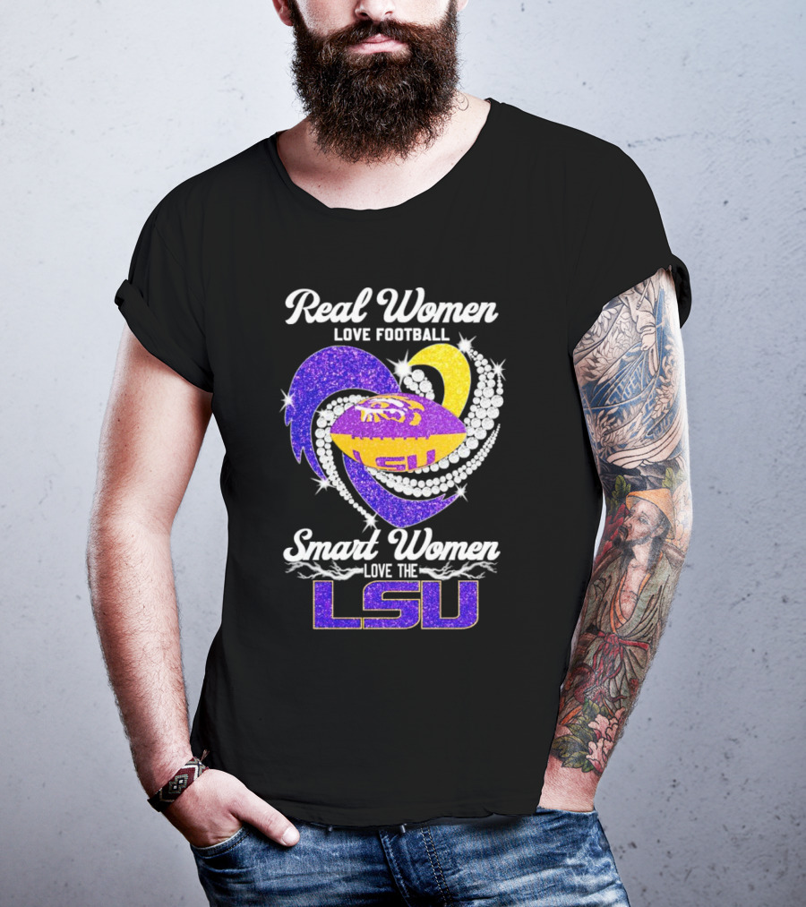 Real Women Love Football Smart Women Love The LSU Tigers Football Sparkle T-Shirt