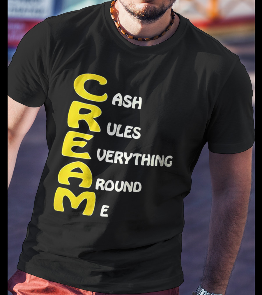 CREAM Cash Rules Everything Around Me T-Shirt