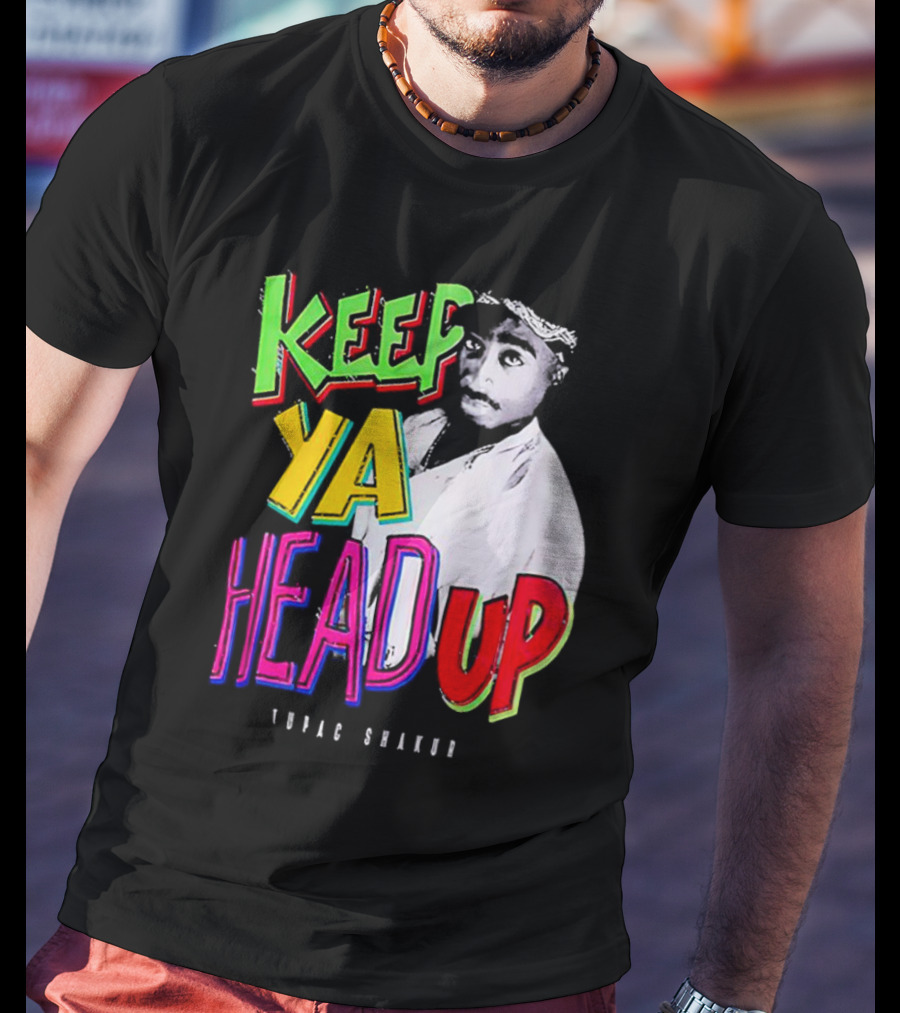 Keep Ya Head Up Tupac Shakur Vibrant T-Shirt