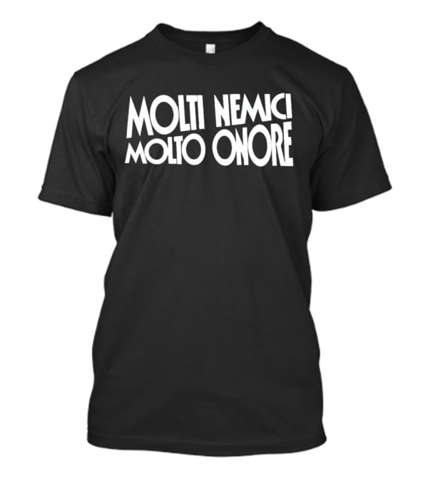 Molti Nemici Molto Onore Quote Bold White Typography T-Shirt