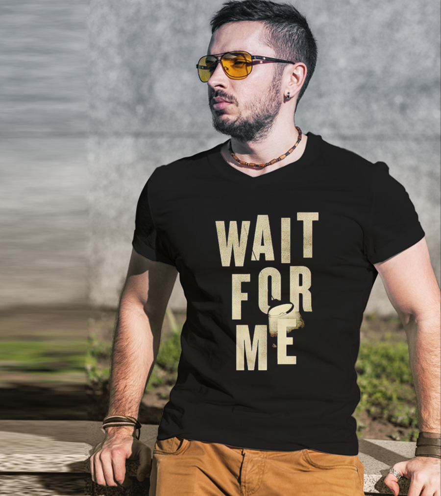 WAIT FOR ME Drum Visual Element T-Shirt