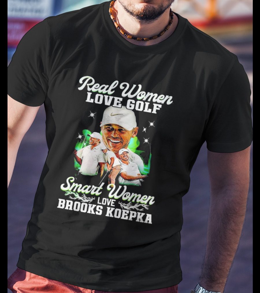 Real Women Love Golf Smart Women Love Brooks Koepka Golf T-Shirt